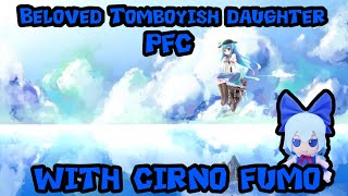 FUNKY FRIDAY Beloved Tomboyish Girl PFC but with Cirno fumo first try [upl. by Zetram125]