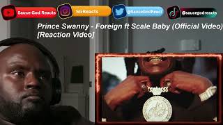 Prince Swanny  Foreign ft Scale Baby Official Video  REACTION [upl. by Namar]