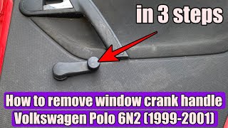 Volkswagen VW Polo 6N1 6N2 Golf 3 19982001 window crank interior handle removal  replacecement [upl. by Hsemar]