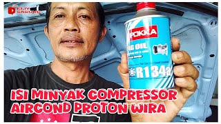 Minyak compressor kurang punca compressor aircond jadi berat PROTON WIRA dan semua jenis kereta [upl. by Aeikan]