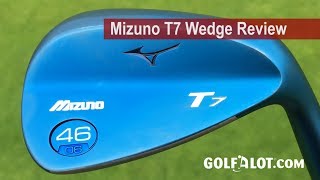 Mizuno T7 Wedge Review By Golfalot [upl. by Madelena]