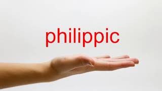 How to Pronounce philippic  American English [upl. by Alliw]