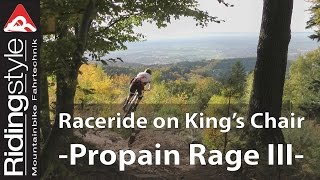 Ridingstyle  Raceride on Kings Chair  Propain Rage III [upl. by Etrem]