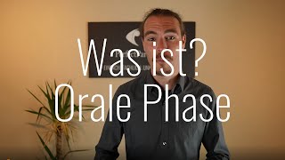 Was ist Orale Phase [upl. by Saffian]