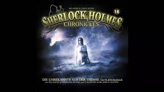 Sherlock Holmes Chronicles Folge 16 quotDie Unbekannte aus der Themsequot Komplettes Hörspiel [upl. by Assilev]