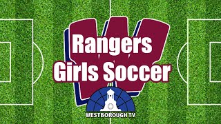 WHS Rangers Girls Varsity Soccer vs Shrewsbury  October 5 2023 [upl. by Harod]