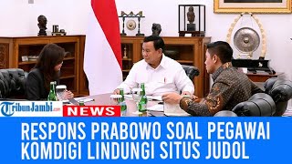 Begini Respons Prabowo soal Pegawai Komdigi Lindungi Situs Judi Online amp Raup Untung Rp 85 Miliar [upl. by Campos]