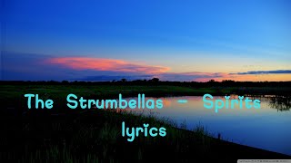 The Strumbellas  Spirits  lyrics [upl. by Mora103]