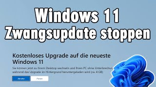 Windows 11 Zwangsupdate verhindern  bei Windows 10 bleiben [upl. by Coleen]