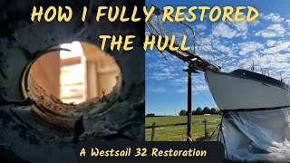 Finished Restoring the Hull of a Westsail 32 Sailboat  Sailboat Restoration Ep 35 [upl. by Revorg653]