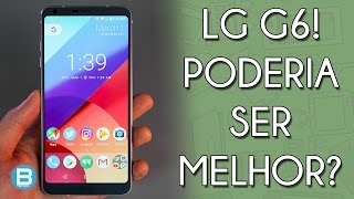 LG G6 é uma DECEPÇÃO O que aconteceu [upl. by Atiuqes684]