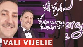 Colaj manele Vali Vijelie album Viata merge inainte [upl. by Bekah]