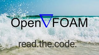 OpenFOAM Lets read the code [upl. by Saxena]