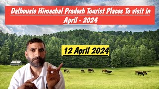 Dalhousie Himachal Pradesh Tourist Places To visit in April 2024  Places To visit in Dalhousie 2024 [upl. by Enovi]