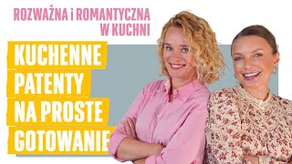 JAK UŁATWIĆ SOBIE ŻYCIE W KUCHNI Rozważna i romantyczna w kuchni 1 [upl. by Peggie11]