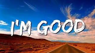 Im Good  David Guetta Bebe Rexha Lyrics  Dandelious Senorita Mix Lyrics [upl. by Swartz548]