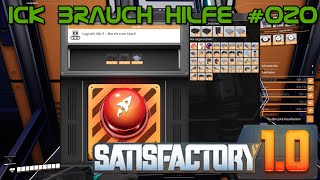 Satisfactory 1 0 020 Jetzt brauch ick Hilfe [upl. by Muncey]