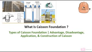 What Is Caisson Foundation  Types of Caisson Foundation [upl. by Bonis657]