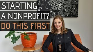 Starting a Nonprofit Organization 3 Things You MUST do First [upl. by Burnett]