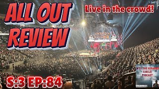 quotLive From the Arenaquot Perspective Reactions Review and Results on AEW ALL OUT 2024 aew aewallout [upl. by Lemraj]