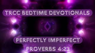 TRCC Bedtime Devotionals Perfectly Imperfect [upl. by Ttenaj]