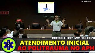 ATENDIMENTO INICIAL AO POLITRAUMATIZADO NO APH PALESTRA COMPLETA [upl. by Orabelle]