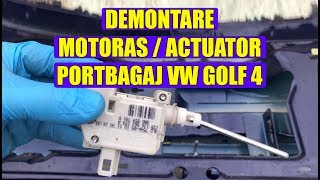 TUTORIAL Demontare motoras  actuator portbagaj VW Golf 4 in 4 pasi [upl. by Lorant]