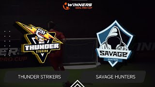 Winners Goal Pro Cup Thunder Strikers  Savage Hunters 111124 First Group Stage Group В [upl. by Aneles]