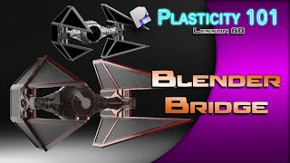 80 PLASTICITY 101 BLENDER BRIDGE OVERVIEW 13 UPDATE [upl. by Naujud]