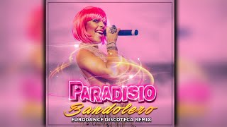 Paradisio Ft Dj Patrick Samoy  Bandolero Eurodance Discoteca Remix  AUDIOVIDEO [upl. by Hceicjow]