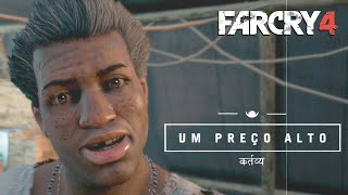 Far Cry® 4  UM PREÇO ALTO Deixa O LIKE E SE INSCREVA NO CANAL [upl. by Hgielah]