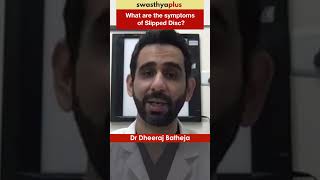 What are the symptoms of Slipped Disc  Prolapsed Disc  Dr Dheeraj Batheja  Shorts [upl. by Hayyikaz]