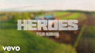 Tyler Hubbard  Heroes Official Lyric Video [upl. by Tamis]