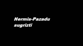 HermisPazadu sugriztiwmv [upl. by Bywaters]