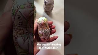 The smallest nesting doll quotNutcrackerquot [upl. by Sucramaj]