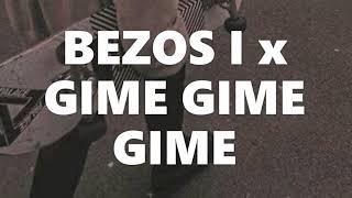 Bezos I x Gime Gime Gime  Lyrics  Español Mashup [upl. by Eli]