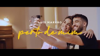 Luís Marvão  Perto de Mim [upl. by Atiraj]