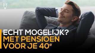 Met pensioen voor je 40e [upl. by Chapell53]