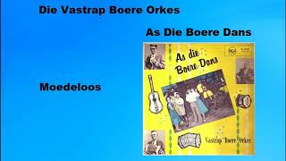 Die Vastrap Boere Orkes  Moedeloos [upl. by Aniehs]