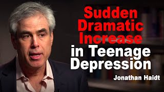 Jonathan Haidt What you Need to Know about the Dramatic Increase in Teenage Depression [upl. by Burty]