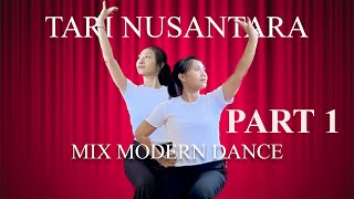 PART 1  Tari Nusantara Mix Modern Dance [upl. by Anih]