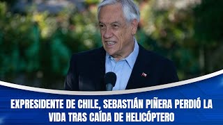 Expresidente de Chile Sebastián Piñera perdió la vida tras caída de helicóptero [upl. by Airdnahc225]