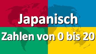 Japanisch lernen Teil 4  Zahlen von 0 bis 20 [upl. by Airdnalahs411]