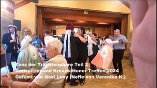 Tanz der Trachtenpaare T 2 Dreispitzer und Kreuzstättener Treffen 2024 [upl. by Eintirb]