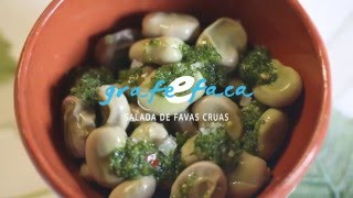 Grafe e Faca  Salada de Favas Cruas [upl. by Atiram883]