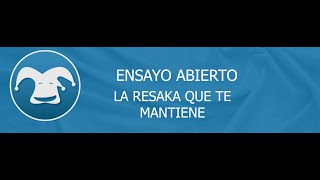 LA RESAKA QUE TE MANTIENE [upl. by Nappy]