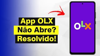 App OLX Não Abre Não Funciona Veja Como Resolver Atualizado 2024 [upl. by Eveineg]