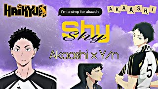 Haikyuu Text Akaashi x Yn  Shy [upl. by Suez]