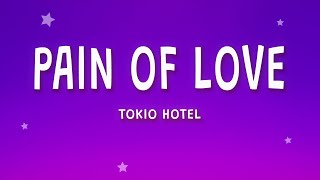 Tokio Hotel  Pain of Love Lyrics [upl. by Garibald]