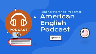 American English Podcast  Episode 1 Cool Phrases to Sound Like a Native Speaker [upl. by Neelcaj]